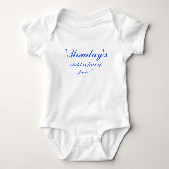 "Monday's, child is fair of face..." Baby Bodysuit (Front)