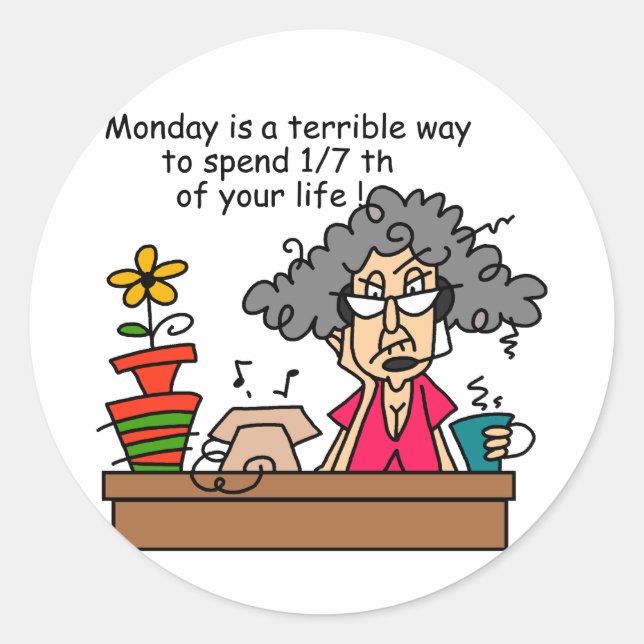 Mondays Humor Classic Round Sticker (Front)