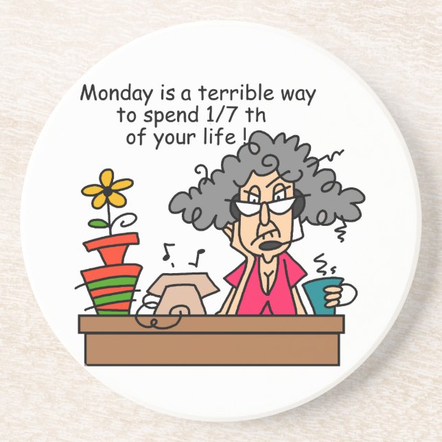 Mondays Humor Coaster (Front)