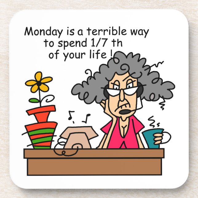 Mondays Humor Drink Coaster (Front)