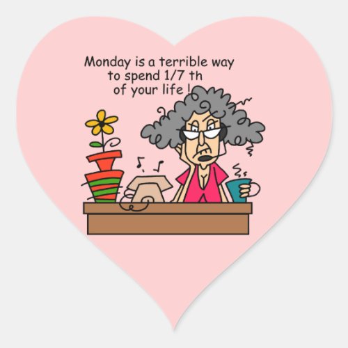 Mondays Humor Heart Sticker