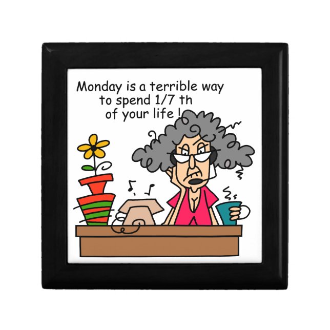 Mondays Humor Jewelry Box (Front)