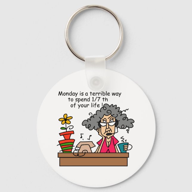 Mondays Humor Keychain (Front)