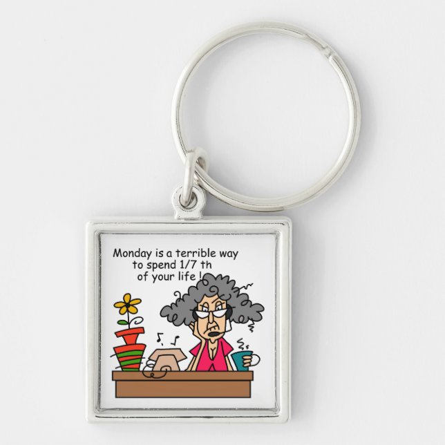 Mondays Humor Keychain (Front)