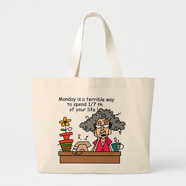 Mondays Humor Large Tote Bag (Front)