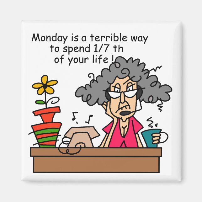 Mondays Humor Magnet (Front)