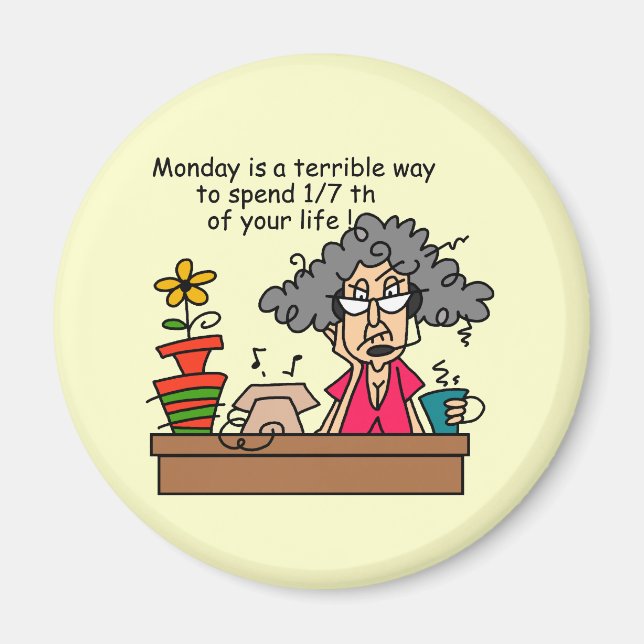 Mondays Humor Magnet (Front)