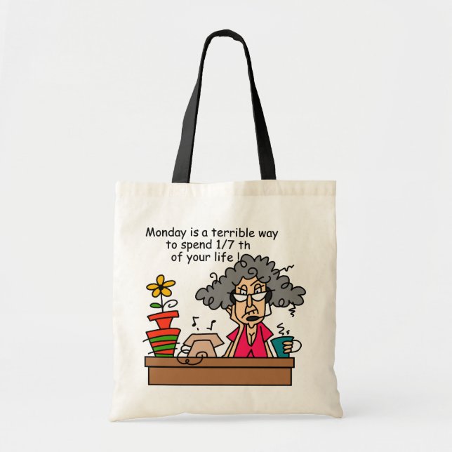 Mondays Humor Tote Bag (Front)