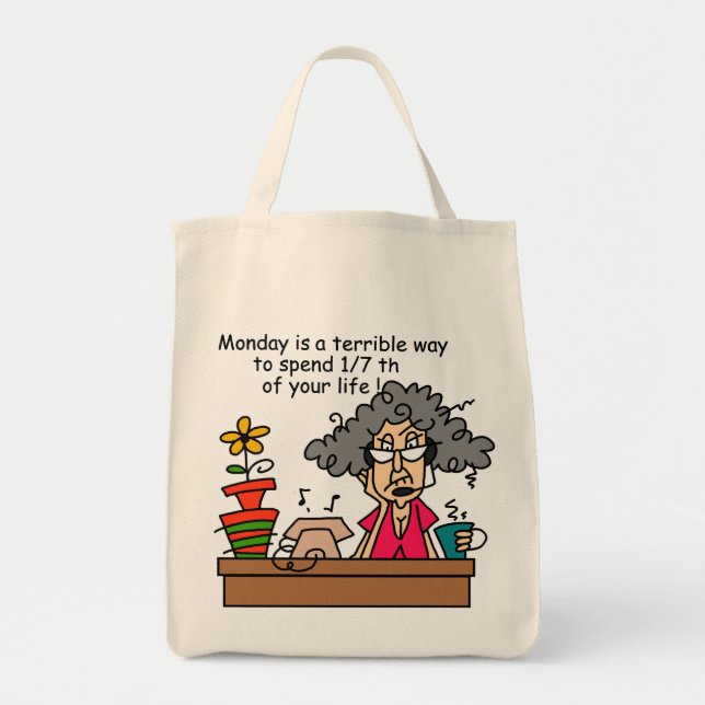 Mondays Humor Tote Bag (Front)