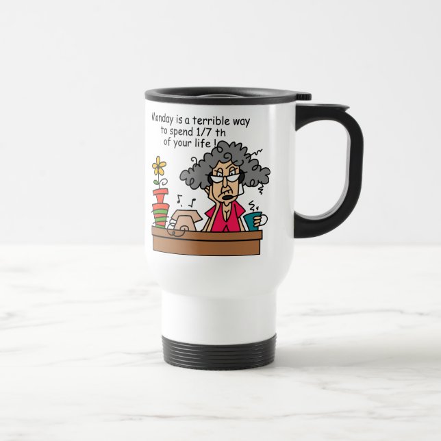 Mondays Humor Travel Mug (Right)