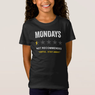 Mondays – Not Recommended: Funny Clean Humor T-Shirt