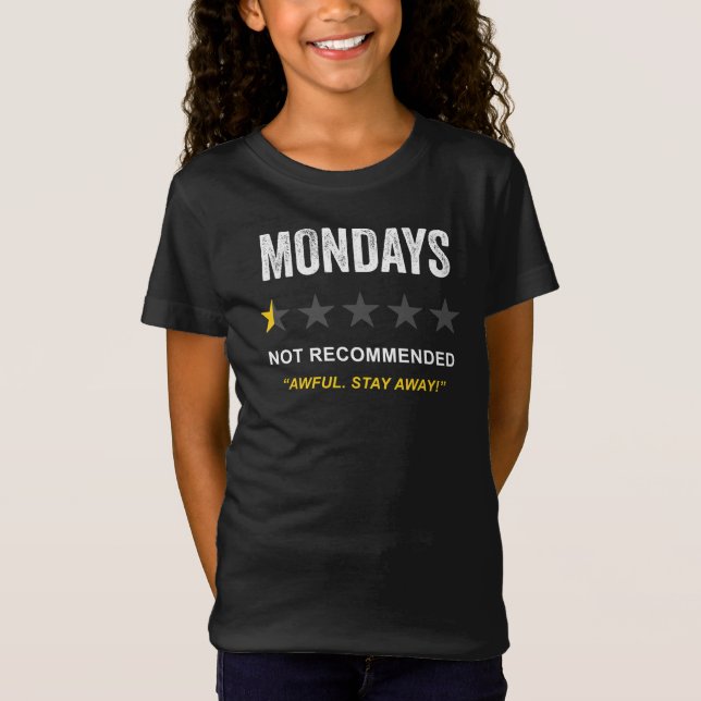Mondays – Not Recommended: Funny Clean Humor  T-Shirt (Front)