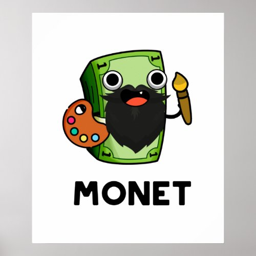 Monet Cute Artist Money Pun Poster