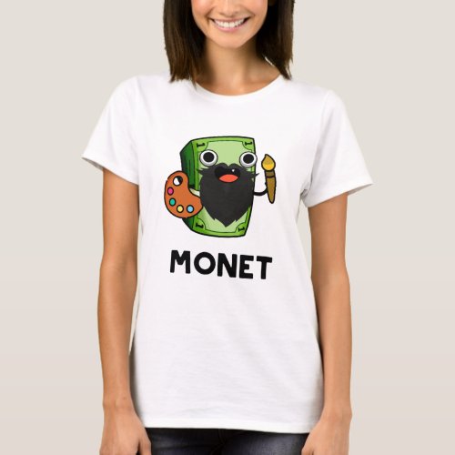 Monet Cute Artist Money Pun T_Shirt