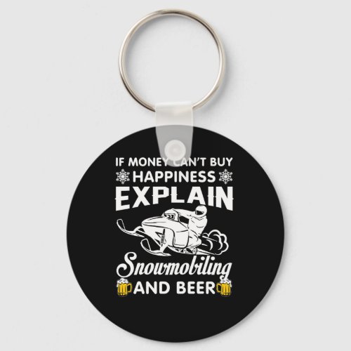 Money Buy Happiness Snowmobiling Beer Keychain