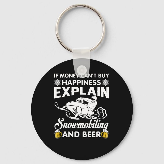 Money Buy Happiness Snowmobiling Beer Keychain (Front)