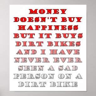 Money Buys Dirtbikes Funny Poster