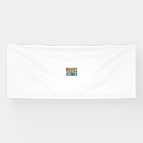 MONEY CAN BE FUNNY BANNER