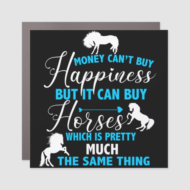 Money Can Buy Horses Blue   Car Magnet (Front)