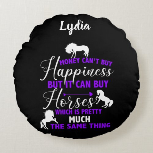 Money Can Buy Horses Purple Personalized    Round Pillow
