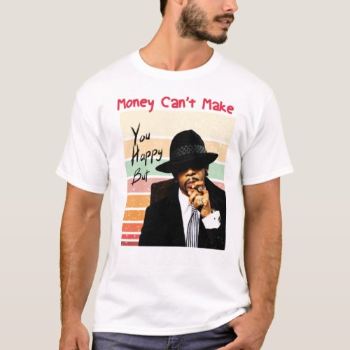 Money Can_t Make You Happy But KATT WILLIAMS Can T_Shirt