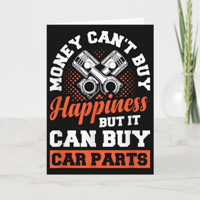 Money Can't Buy Hapness But It Can Buy Car Parts  Card (Front)