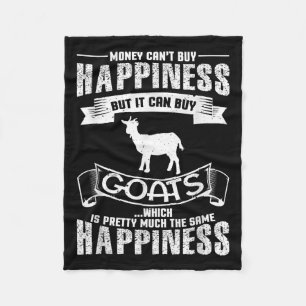Money Can't Buy Hapness But It Can Buy Goats Funny Fleece Blanket