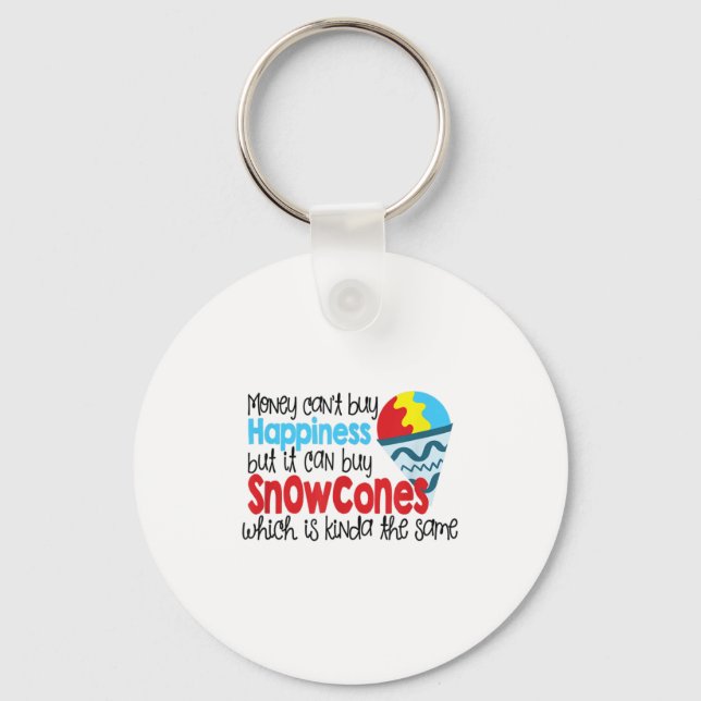Money Can't Buy Hapness Buys Snow Cone Louisiana G Keychain (Front)
