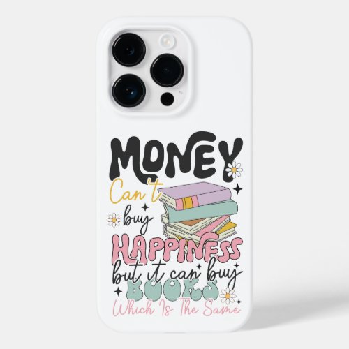 Money Cant Buy Happiness But Books Case_Mate iPhone 14 Pro Case