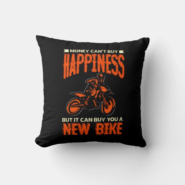 Money Can't Buy Happiness But New Bike Motorcycle  Throw Pillow (Front)