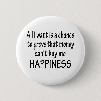 Money Can't Buy Happiness Button