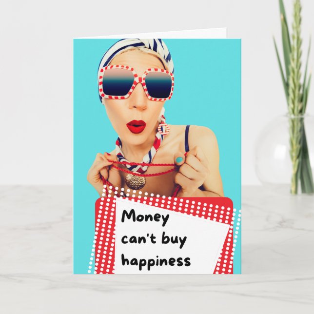 Money Can't Buy Happiness Card (Front)