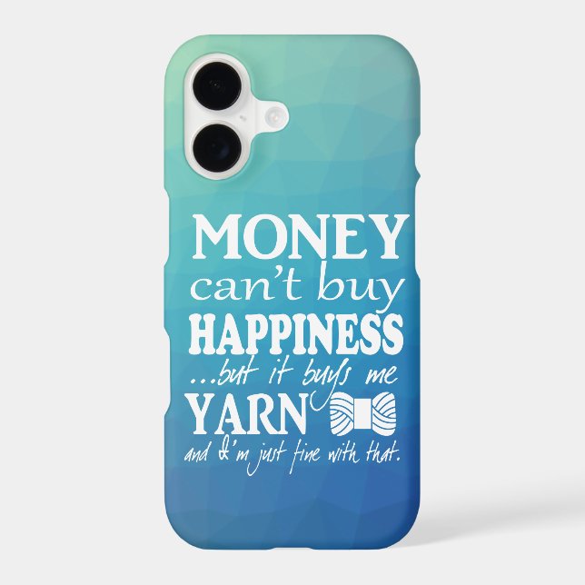 Money Can't Buy Happiness Crafts Yarn iPhone Case (Back)