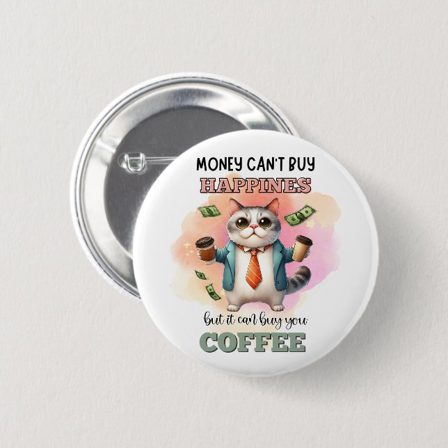 Money Can't Buy Happiness Funny Cat Lover Gift  Button (Front & Back)