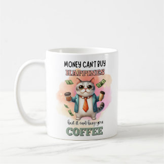 Money Can't Buy Happiness Funny Cat Lover Gift  Coffee Mug