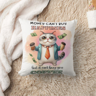 Money Can't Buy Happiness Funny Cat Lover Gift  Throw Pillow