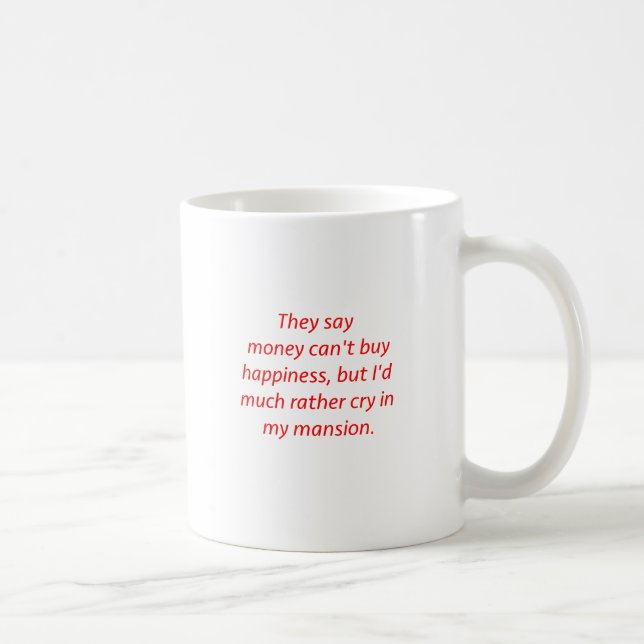 Money Can't Buy Happiness Mansion Black Blue Red Coffee Mug (Right)
