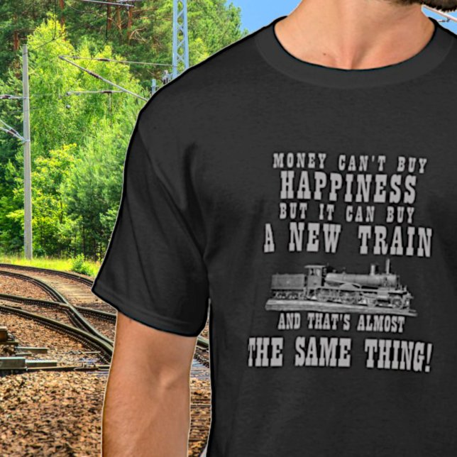 Money Can't Buy Happiness   New Train Steam Engine T-Shirt (Creator Uploaded)