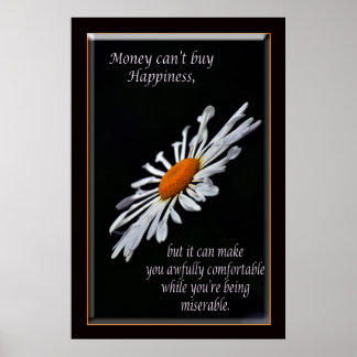 Money can't buy happiness poster