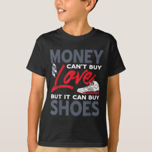Money Can't Buy Love But Scute Ss Cute Sss Sneaker T-Shirt