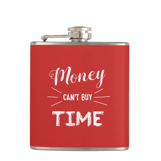 Money Can't Buy Time Flask (Front)