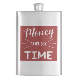 Money Can't Buy Time Flask