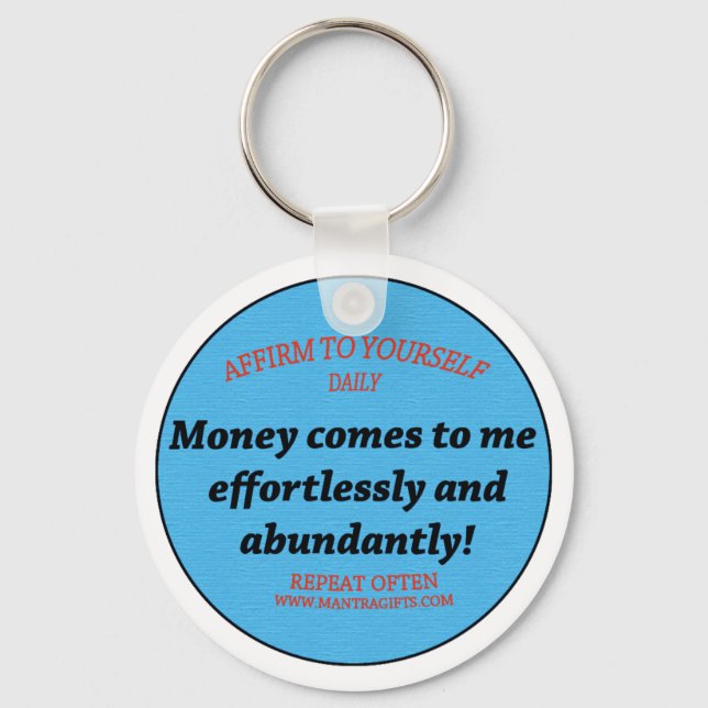 Money Comes To Me Easily And Effortlessly Keychain (Front)