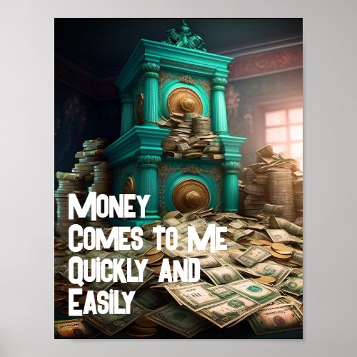 Money Comes to Me Quickly Abundance Affirmation Poster