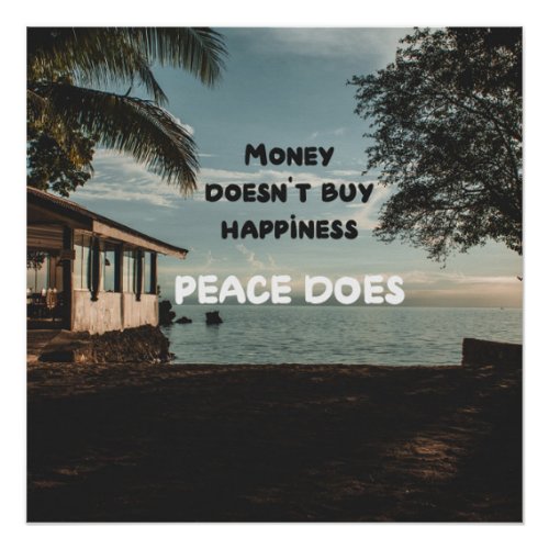 Money Doesnt Buy HappinessPeace Does   Poster