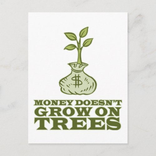 Money doesnt grow on trees postcard