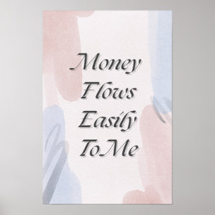 Money Flows Easily To Me Poster