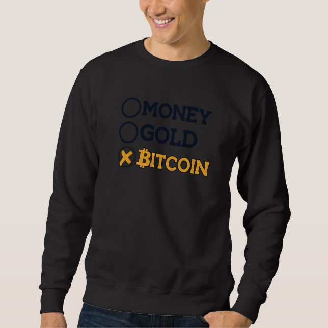 Money Gold Bitcoin Cryptocurrency Blockchain Crypt Sweatshirt (Front)
