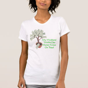 Money Grows On Trees - Husband T-Shirt