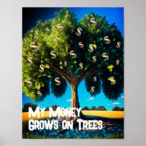 Money Grows on Trees Prosperity Wealth Abundance Poster